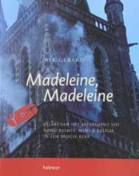 Madeleine, Madeleine