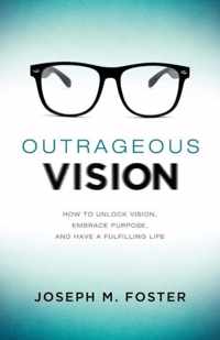 Outrageous Vision