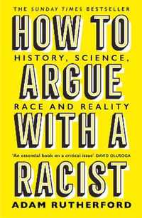 How to Argue With a Racist History, Science, Race and Reality