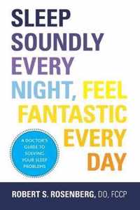 Sleep Soundly Every Night, Feel Fantastic Every Day