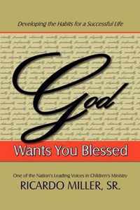 God Wants You Blessed