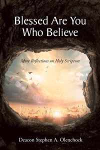 Blessed Are You Who Believe