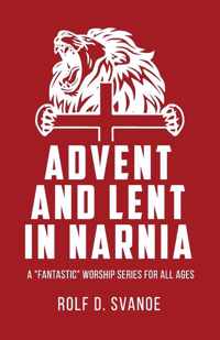 Advent and Lent in Narnia