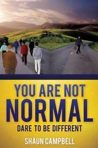 You Are Not Normal