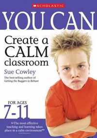 You Can Create a Calm Classroom for Ages 7-11