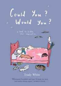 Could You? Would You?