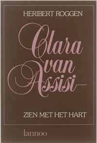 Clara van Assisi : zien met het hart