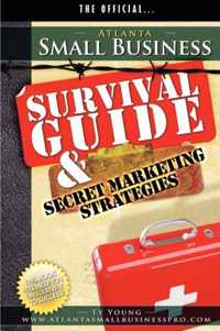 Atlanta Small Business Survival Guide and Secret Marketing Strategies