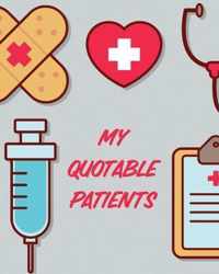 My Quotable Patients