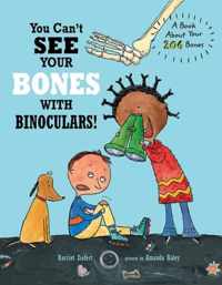 You Can't See Your Bones With Binoculars