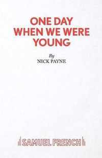 One Day When We Were Young