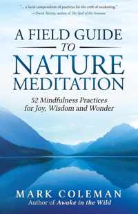 A Field Guide to Nature Meditation