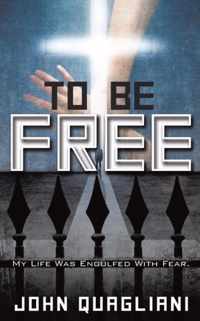 To Be Free