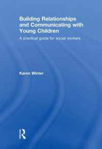 Building Relationships and Communicating with Young Children