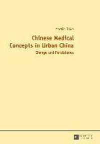 Chinese Medical Concepts in Urban China