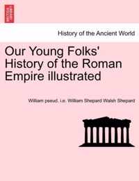 Our Young Folks' History of the Roman Empire illustrated