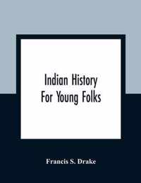 Indian History For Young Folks