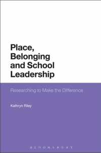 Place, Belonging and School Leadership