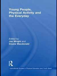 Young People, Physical Activity and the Everyday