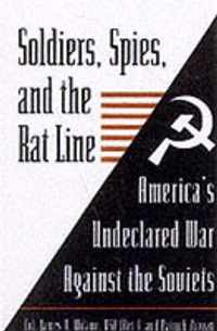 Soldiers, Spies, and the Rat Line