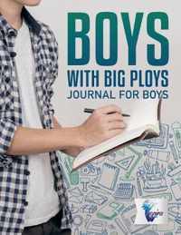 Boys with Big Ploys - Journal for Boys