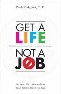 Get A Life Not A Job