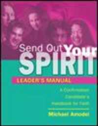 Send Out Your Spirit: Preparing Teens for Confirmation