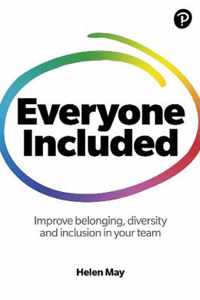 Everyone Included: How to improve belonging, diversity and inclusion in your team