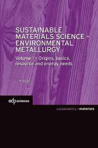 Sustainable Materials Science - Environmental Metallurgy: Volume 1