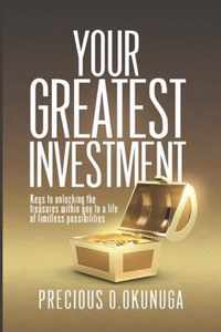 Your Greatest Investment