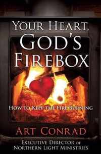 Your Heart, God's Firebox