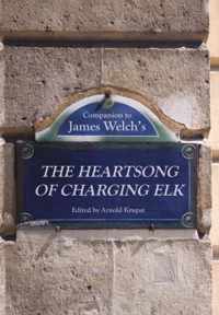 Companion to James Welch's the Heartsong of Charging Elk