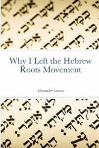 Why I Left the Hebrew Roots Movement