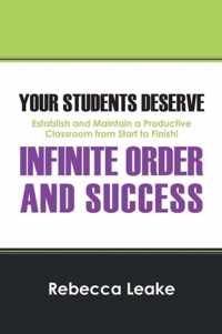 Your Students Deserve Infinite Order and Success