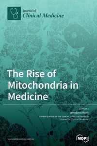 The Rise of Mitochondria in Medicine