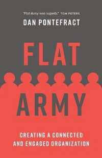 Flat Army: Creating a Connected and Engaged Organization