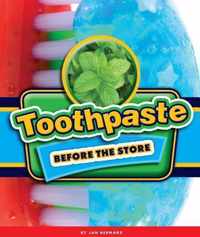 Toothpaste Before the Store