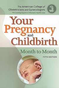 Your Pregnancy and Childbirth