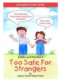 Bobby and Mandee's Too Safe for Strangers: Children's Safety Book