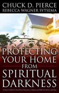 Protecting Your Home from Spiritual Darkness