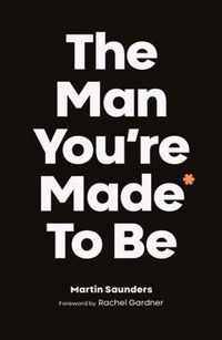 The Man You're Made to Be A book about growing up