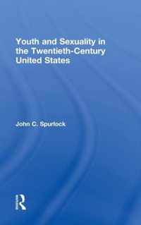 Youth and Sexuality in the Twentieth-Century United States