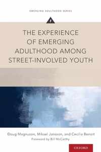 The Experience of Emerging Adulthood Among Street-Involved Youth