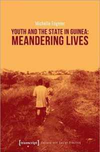 Youth and the State in Guinea - Meandering Lives