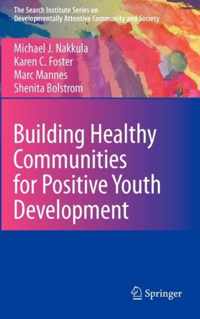 Building Healthy Communities for Positive Youth Development