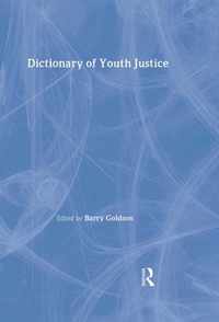 Dictionary of Youth Justice