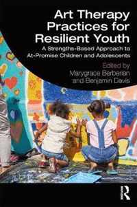 Art Therapy Practices for Resilient Youth