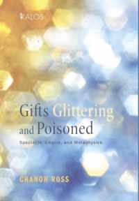 Gifts Glittering and Poisoned