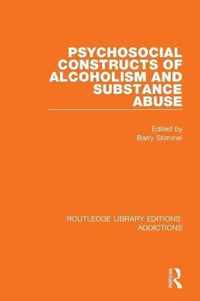 Psychosocial Constructs of Alcoholism and Substance Abuse