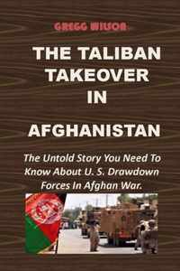 The Taliban Takeover in Afghanistan